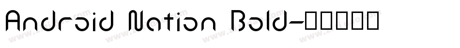 Android Nation Bold字体转换